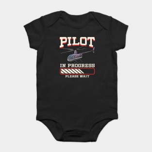 Funny Pilot In Progress Please Wait Helicopter Baby Bodysuit